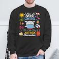 I Have No Cruise Control-It’s Like They Just Book Themselves Sweatshirt Gifts for Old Men I Have No Cruise Control-It’s Like They Just Book Themselves Sweatshirt Gifts for Old Men