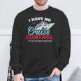 I Have No Cruise Control They Book Themselves Sweatshirt Gifts for Old Men I Have No Cruise Control They Book Themselves Sweatshirt Gifts for Old Men
