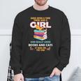 Once Upon A Time There Was A Girl Who Loves Books And Cats Sweatshirt Gifts for Old Men Once Upon A Time There Was A Girl Who Loves Books And Cats Sweatshirt Gifts for Old Men