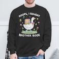 Oops I Bought Another Book Bookish Goose Reading Lover Nerd Sweatshirt Gifts for Old Men