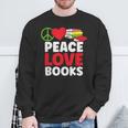 Peace Love Books Bookworm Book Lovers Sweatshirt Gifts for Old Men Peace Love Books Bookworm Book Lovers Sweatshirt Gifts for Old Men