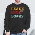 Peace Love Books s For Book Lovers Sweatshirt Gifts for Old Men