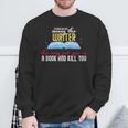Please Do Not Annoy The Writer She May Put You In a Book And Sweatshirt Gifts for Old Men