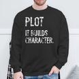 Plot It Builds Character Book English Teacher Reading Sweatshirt Gifts for Old Men