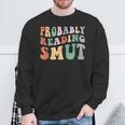 Probably Reading Smut Retro Spicy Romance Books Smut Reader Sweatshirt Gifts for Old Men
