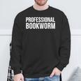 Professional Bookworm Book Reader Sweatshirt Gifts for Old Men