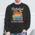 Radicalized By Basic Decency Books LGBT Flag Pride Gay Month Sweatshirt Gifts for Old Men