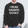 I Read Banned Books Sweatshirt Gifts for Old Men
