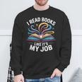 I Read Books Like It's My Job Bookish Librarian Bookworm Sweatshirt Gifts for Old Men