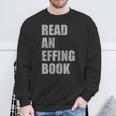 Read An Effing Book Sweatshirt Gifts for Old Men