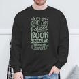 If You Can Read This I Was Forced To Put My Book Book Lover Sweatshirt Gifts for Old Men