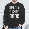 Read A Fucking Book T-Shirt Sweatshirt Gifts for Old Men