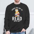 Would You Like To Read With Me Hamster Book Sweatshirt Gifts for Old Men