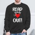 Read Your Heart Out Book Reading For Women & Men Sweatshirt Gifts for Old Men Read Your Heart Out Book Reading For Women & Men Sweatshirt Gifts for Old Men
