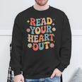 Read Your Heart Out Cute For Teacher Women Love Reading Book Sweatshirt Gifts for Old Men Read Your Heart Out Cute For Teacher Women Love Reading Book Sweatshirt Gifts for Old Men