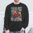 I Read Past My Bedtime Bookworm Book Lovers Sweatshirt Gifts for Old Men