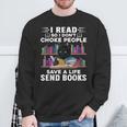 I Read So I Don't Choke People Save A Life Send Books Cat For Men Women Sweatshirt Gifts for Old Men