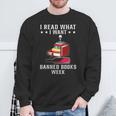 I Read What I Want Banned Books Bookworm Nerd Lover Sweatshirt Gifts for Old Men I Read What I Want Banned Books Bookworm Nerd Lover Sweatshirt Gifts for Old Men