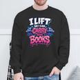 Reader Workout Lift More Books Reading Lover Humor Sweatshirt Gifts for Old Men Reader Workout Lift More Books Reading Lover Humor Sweatshirt Gifts for Old Men