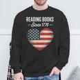 Reading Books Since 1776 American Reading Pride Sweatshirt Gifts for Old Men Reading Books Since 1776 American Reading Pride Sweatshirt Gifts for Old Men