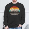 Reading Books Is My Escape Book Lover Humor Bookworm Sweatshirt Gifts for Old Men