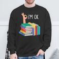 Reading Books Librarian Reader Nerd I'm Ok Sweatshirt Gifts for Old Men Reading Books Librarian Reader Nerd I'm Ok Sweatshirt Gifts for Old Men