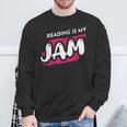 Reading Is My Jam Book Lover And Reading Teacher Men Women Kids Sweatshirt Gifts for Old Men