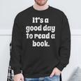 Reading Men Women Kids It's A Good Day To Read A Book Sweatshirt Gifts for Old Men Reading Men Women Kids It's A Good Day To Read A Book Sweatshirt Gifts for Old Men