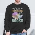 Reading Nerd Its Not Hoarding If Its Books Hoarding Sweatshirt Gifts for Old Men