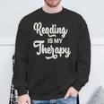 Reading Is My Therapy Book Lover Bookworm Reader Sweatshirt Gifts for Old Men