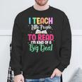 Reading Teacher Book Reader I Teach Little People To Read For Men Women Sweatshirt Gifts for Old Men Reading Teacher Book Reader I Teach Little People To Read For Men Women Sweatshirt Gifts for Old Men