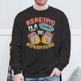 Reading Is A Ticket To Adventure Book Library Themed Sweatshirt Gifts for Old Men Reading Is A Ticket To Adventure Book Library Themed Sweatshirt Gifts for Old Men