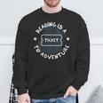 Reading Is A Ticket To Adventure Book Lover Reading Teacher Sweatshirt Gifts for Old Men