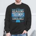 Reading Trumps Ignorance Democrat Book Reading Literary Sweatshirt Gifts for Old Men Reading Trumps Ignorance Democrat Book Reading Literary Sweatshirt Gifts for Old Men