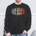 Retro Vintage Ban Bigots Not Books Shirt Free Banned Books Sweatshirt Gifts for Old Men Retro Vintage Ban Bigots Not Books Shirt Free Banned Books Sweatshirt Gifts for Old Men