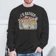 Retro Vintage I'd Rather Be Reading Book Lover Reader Sweatshirt Gifts for Old Men Retro Vintage I'd Rather Be Reading Book Lover Reader Sweatshirt Gifts for Old Men
