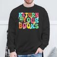 Return Your Books School Librarian School Library Worker Sweatshirt Gifts for Old Men