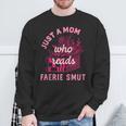 Romantasy Merch Just A Mom Reads Fairy Smut Spicy Book Lover Sweatshirt Gifts for Old Men Romantasy Merch Just A Mom Reads Fairy Smut Spicy Book Lover Sweatshirt Gifts for Old Men