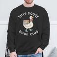 Silly Goose Book Club Bookish Reader Bookworm Reading Sweatshirt Gifts for Old Men Silly Goose Book Club Bookish Reader Bookworm Reading Sweatshirt Gifts for Old Men