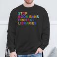 Stop Book Bans Protect Libraries Reading Lovers Sweatshirt Gifts for Old Men