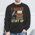 I Make Stuff Up Book Writer Author Book Writing Novelist Sweatshirt Gifts for Old Men