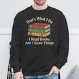 That's What i Do i Read Books And i Know Things Vintage Art Sweatshirt Gifts for Old Men