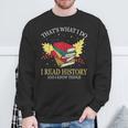 That's What I Do I Read History And I Know Things Book Lover Sweatshirt Gifts for Old Men