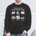 Things I Do In My Spare Time Read Books Buy Books Sweatshirt Gifts for Old Men Things I Do In My Spare Time Read Books Buy Books Sweatshirt Gifts for Old Men