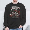 Tired Moms Book Club Coffee Chaos Chapters Reading Sweatshirt Gifts for Old Men