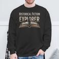 Historical Fiction Explorer Book Lover Gear Bookish Reading Sweatshirt Gifts for Old Men Historical Fiction Explorer Book Lover Gear Bookish Reading Sweatshirt Gifts for Old Men