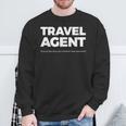 Travel Agent Fixing The Trip You Tried To Book Yourself Sweatshirt Gifts for Old Men