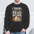 I Travel Just To Read Books For Women Vacation Sweatshirt Gifts for Old Men