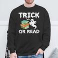 Trick Or Read Halloween Books Halloween Read Trick Or Read Sweatshirt Gifts for Old Men