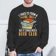 I Tried To Form A Gang Once But It Turned Into A Book Club Sweatshirt Gifts for Old Men I Tried To Form A Gang Once But It Turned Into A Book Club Sweatshirt Gifts for Old Men